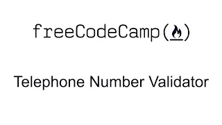 Telephone Number Validator - JavaScript Algorithms and Data Structures Projects