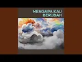Download Lagu Mengapa kau berubah (Acoustic)