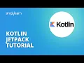 Kotlin Jetpack Tutorial Android Kotlin Jetpack Kotlin Tutorial For Beginners Simplilearn