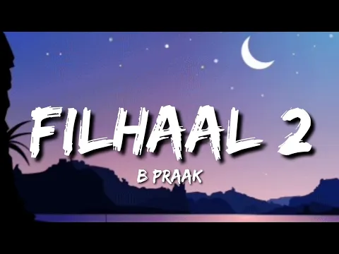 Download MP3 Filhaal 2 Mohabbat (Lyrics) - B Praak