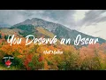 Lagu Matt Maltese - You Deserve an Oscar (Lyric video)