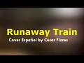 Lagu Soul Asylum - Runaway Train (Cover Español) - CF
