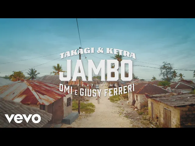 Download MP3 Takagi & Ketra, OMI, Giusy Ferreri - JAMBO (Official Video)