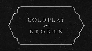 Coldplay - BrokEn (Official Lyric Video)