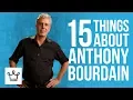 15 Things You Didn t Know About Anthony Bourdain