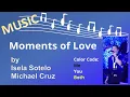 Download Lagu Moments Of Love by Isela Sotelo Michael Cruz (Videoke male part)