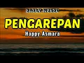 Download Lagu Pengarepan | Happy Asmara | Rasane kangen tenan rasane [Lirik Lagu]