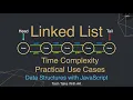 Linked List Time Complexity and Practical Use Cases Data Structures with JavaScript