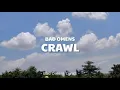 Lagu Bad Omens - Crawl (Lyrics) 🎵