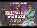 Download Lagu Playboi Carti - CHARGE DEM HOES A FEE (OG)