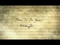 Warren Zeiders - Born To Be Yours (Official Lyric Video)