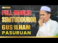 Download Lagu FULL SHOLAWAT GUS ILHAM PASURUAN TERBARU 2025