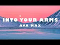 Download Lagu Ava Max - Into Your Arms (Lyrics)-[No-Rap]