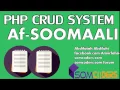 PHP AND MYSQL CRUD SYSTEM AFSOMALI Part 5