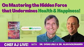 Dr Doug Lisle Dr Alan Goldhamer On Mastering the Hidden Force That Undermines Health Happiness