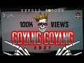Download Lagu [DJ-X] Goyang Goyang | 2021 • Exclusive Release 🙂