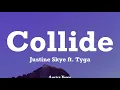 Download Lagu Justine Skye - Collide ( Lyrics ) PLAYERTWO, Sabrina Carpenter, Doechii \u0026 Kodak Black