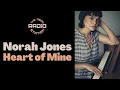 Download Lagu Norah Jones - Heart of Mine