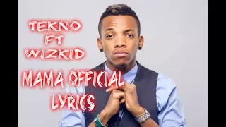 tekno ft wizkid mama official lyrics