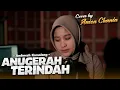 Download Lagu ANUGERAH TERINDAH - ANDMESH KAMALENG | COVER ANISA CHANIA