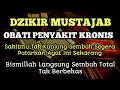 Download Lagu KUNFAYAKUN 🤲 CUKUP PUTAR 1X Dzikir Ini | Insya Allah Sakitmu Segera Sembuh🤲
