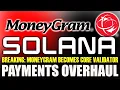 SOLANA JUST WENT LIVE WITH MONEYGRAM - WHY THIS IS HUGE