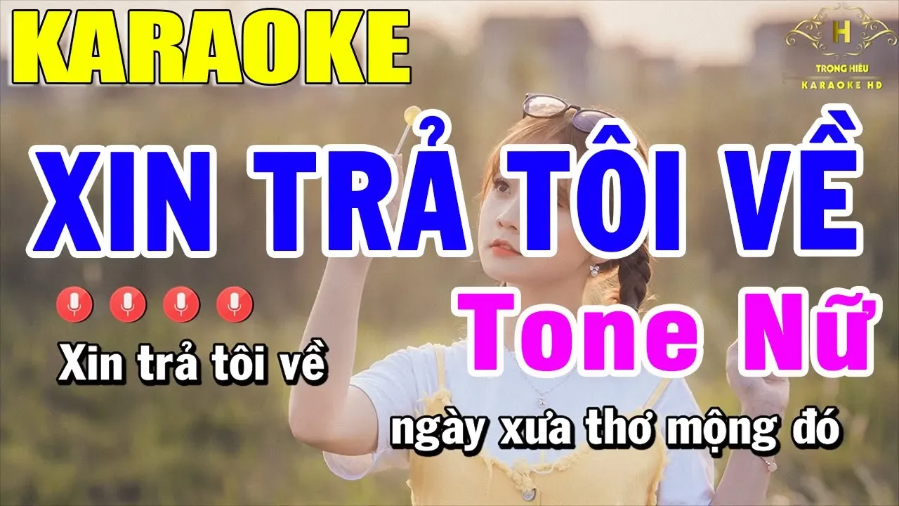 Karaoke Xin Trả Tôi Về Tone Nữ Nhạc Sống | Trọng Hiếu
