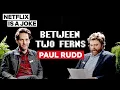 Paul Rudd Between Two Ferns with Zach Galifianakis Netflix Is A Joke