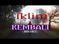 Download Lagu IKLIM - KEMBALI ( WITH LYRICS )