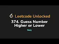 374 Guess Number Higher or Lower Leetcode Unlocked - Python