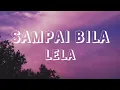Download Lagu Sampai Bila - Lela (Lirik)