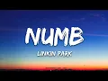 Linkin Park -  Numb (Lyrics)