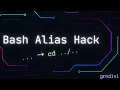 Bash Alias Hack Faster Directory Traversal