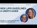 New Lipid Guidelines A User s Guide