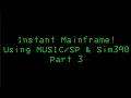 Instant Mainframe Pt3 - The Heart of Sim390