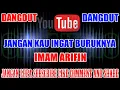 Download Lagu Karaoke Dangdut KN7000 | Jangan Kau Ingat Buruknya - Imam S Arifin HD