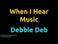 Lagu When I Hear Music - Debbie Deb (HD, 320kbps)