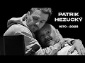 R.I.P. Patrik Hezucký 1970 - 2025 🖤