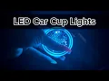 2Pcs LED Car Cup Holder Lights 7 Colors Light Up Cup Coasters USB Rechargeable Interior