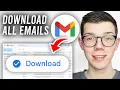 How To Download All Emails From Gmail - Full Guide