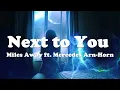 Miles Away - Next to You (ft. Mercedes Arn-Horn) (Lyrics) 💗♫