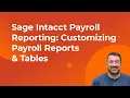 Sage Intacct Payroll Reporting Customizing Payroll Reports Tables