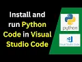 How to install and run Python code in Visual Studio Code in 5 minutes in 2024 Python code in VS Code