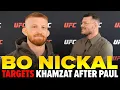 UFC 309 EXCLUSIVE BO NICKAL Targets KHAMZAT after Paul Craig