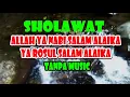 Download Lagu SHOLAWAT - YA NABI SALAM ALAIKA YA ROSUL SALAM ALAIKA ( Vokal Tanpa Music ) - Zonna7