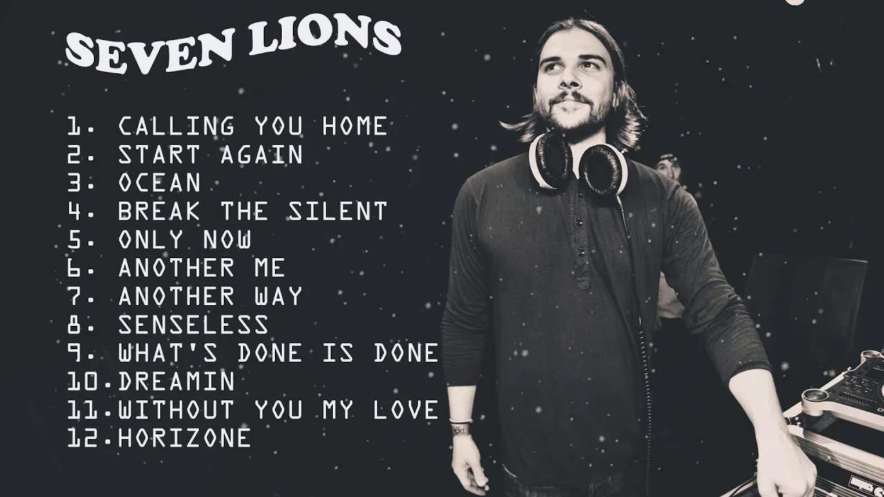 Seven Lions Greatest Hits Full Album 2021 | The Best Songs Of Seven Lions | Seven Lions 2021