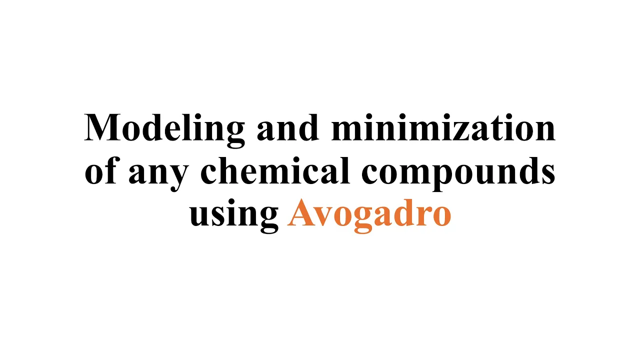 modelling and minimization of any chemical structure using Avogadro