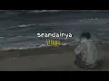 Download Lagu Vierra - seandainya (speed up + reverb)
