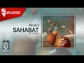Download Lagu NOAH - Sahabat (Official Karaoke Video) | No Vocal