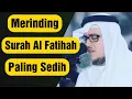 Download Lagu Merinding - Surah Al Fatihah Paling Sedih